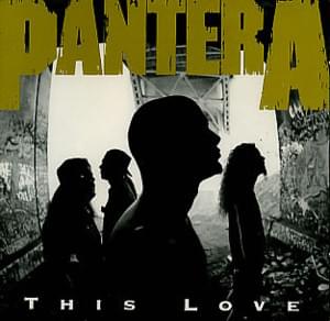 This Love - Pantera