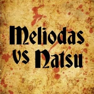 Meliodas Vs Natsu - Rustage (Ft. GameboyJones)