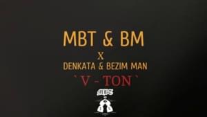 V-Ton - MBT (Ft. Bezim Man, BMBGN & Denkata)