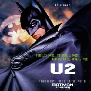 Hold Me, Thrill Me, Kiss Me, Kill Me - U2