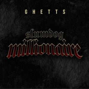 Slumdog Millionaire - Ghetts