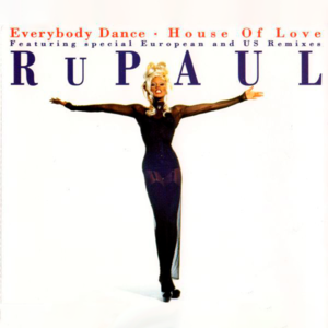 Everybody Dance - RuPaul