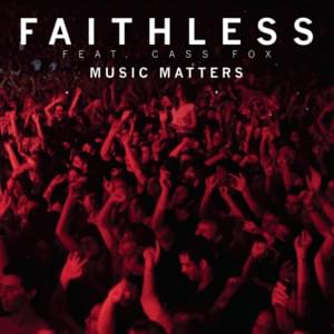 Music Matters - Faithless (Ft. Cass Fox)