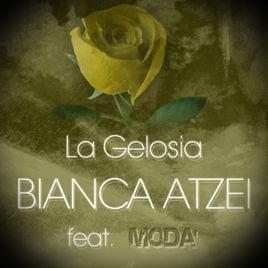 La gelosia (New Version) - Bianca Atzei (Ft. Modà)