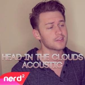 Head In The Clouds (Acoustic) - NerdOut