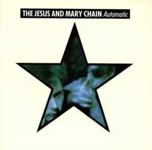 I’m Glad I Never - The Jesus and Mary Chain