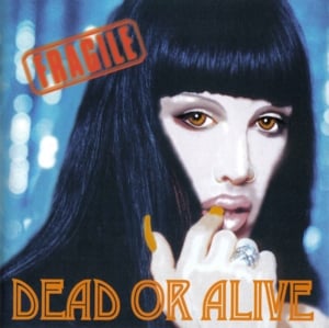 Just What I Always Wanted - Dead or Alive