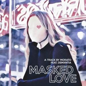 Masked Love (ft. demxntia) - Morato (Ft. ​demxntia)