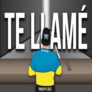 Te Llamé - Franky Style