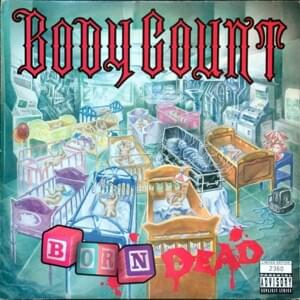 Born Dead - Body Count