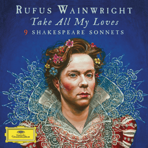 Unperfect Actor (Sonnet 23) - Rufus Wainwright (Ft. Fiora Cutler, Helena Bonham Carter & Martha Wainwright)