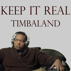 Keep It Real - Timbaland (Ft. Ginuwine)