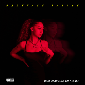 Babyface Savage - Bhad Bhabie (Ft. Tory Lanez)