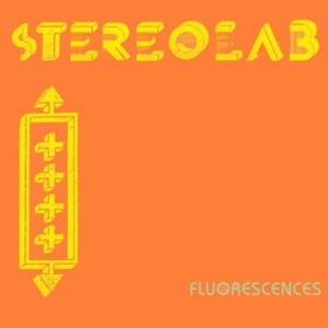 Fluorescences - Stereolab