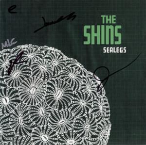 Sea Legs - The Shins