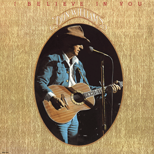 I Believe In You - Don Williams