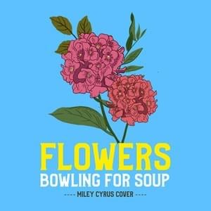 Flowers - Bowling for Soup