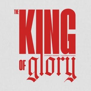 The King Of Glory (Live) - Citipointe Worship (Ft. Alexander Pappas)