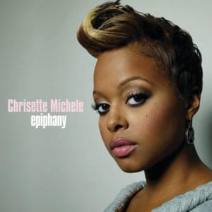 Epiphany (I’m Leaving) - Chrisette Michele