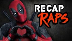 Deadpool Recap Rap - The Warp Zone (Ft. TJ Smith)