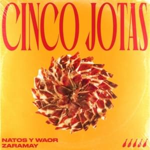 Cinco Jotas - Natos y Waor & Zaramay