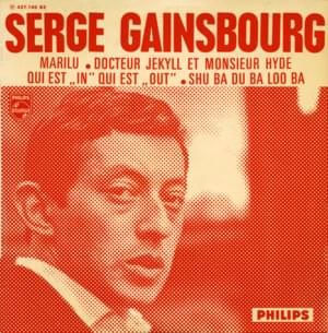 Qui est “in” qui est “out” - Serge Gainsbourg