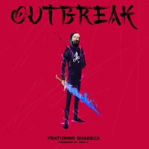 Outbreak - Josh A (Ft. Quadeca)