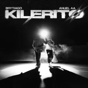 Kilerito - Brytiago & Anuel AA