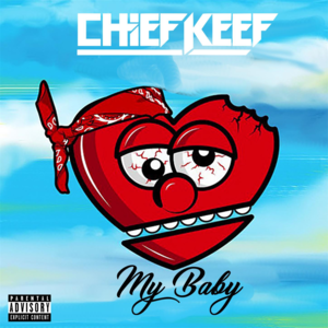 My Baby - Chief Keef