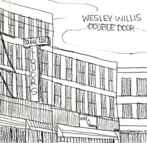 Ron Tossey - Wesley Willis