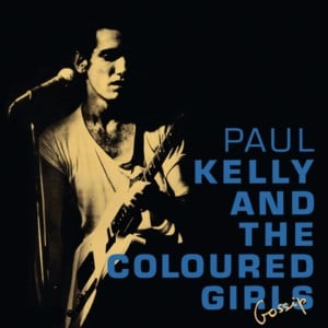 I Won’t Be Torn Apart - Paul Kelly and the Messengers