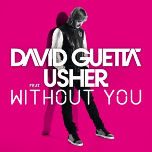 Without You (Radio Edit) - David Guetta (Ft. USHER)