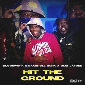 Hit The Ground - Blockwork (Ft. Bankroll Buna & OMB Jay Dee)