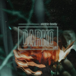 Elctric Body - Darko US