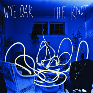 That I Do - Wye Oak