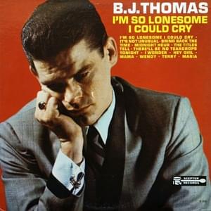 There’ll Be No Teardrops Tonight - B.J. Thomas