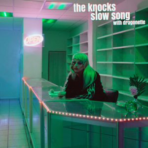 Slow Song - The Knocks & Dragonette