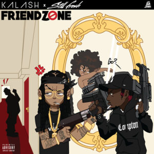 Friendzone - Kalash (Ft. Still Fresh)