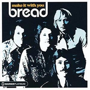 Make It With You - Bread