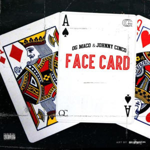 Face Card - Johnny Cinco (Ft. OG Maco)