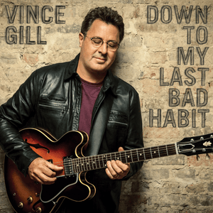 Down to My Last Bad Habit - Vince Gill