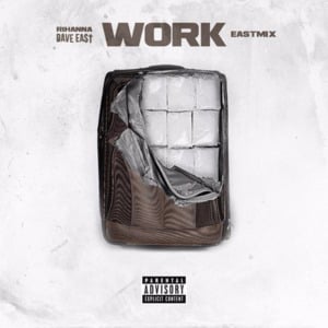 Work (Remix) (Eastmix) - Dave East