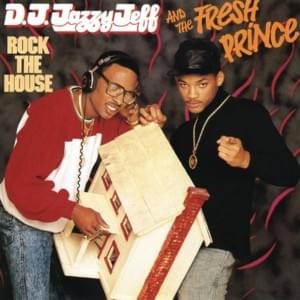 Just Rockin’ - DJ Jazzy Jeff & The Fresh Prince