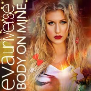 Body On Mine - Eva Universe (Ft. Tyga)