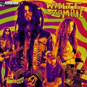 One Big Crunch - White Zombie