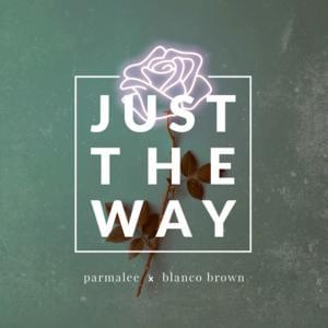 Just The Way - Parmalee (Ft. Blanco Brown)