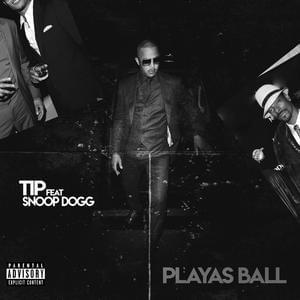 Playas Ball - T.I. (Ft. Snoop Dogg)