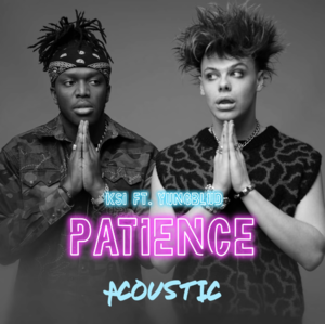 Patience (Acoustic) - KSI (Ft. YUNGBLUD)