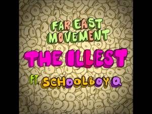 The Illest (ScHoolboy Q Remix) - Far East Movement (Ft. ScHoolboy Q)