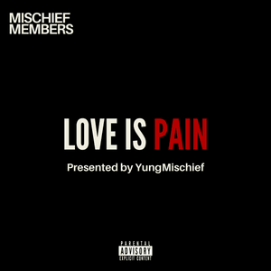 Love is Pain - YungMischief